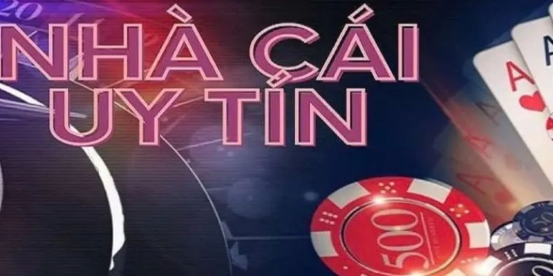 Nhà cái uy tín 2025